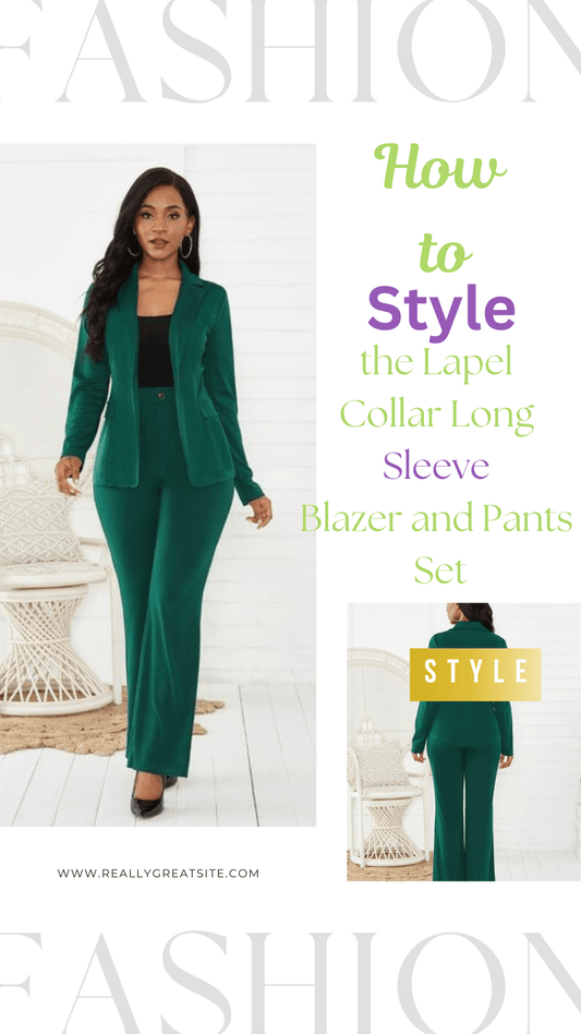 How to Style Lapel Collar Long Sleeve Blazer and Pants Set for Any Occasion - Rochelle's House LLC
