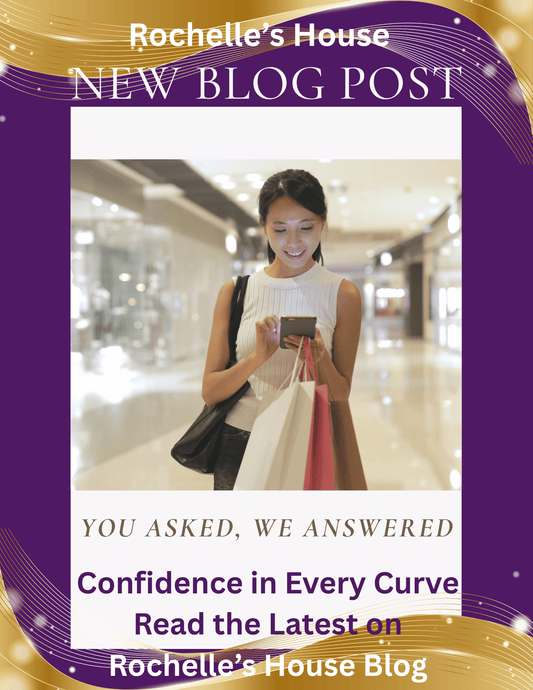 You Asked, We Answered: Your Expert Guide to Dressing with Confidence, Comfort, and Curves - Rochelle's House LLC